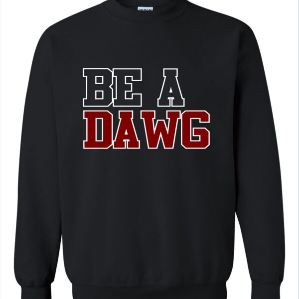 Be a Dawg Sweatshirt  Thumbnail